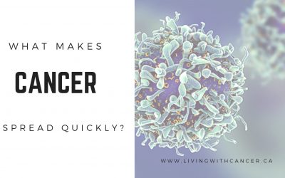 What Makes Cancer Spread Quickly?
